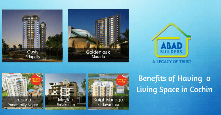 Benefits of Having a Living Space in Cochin