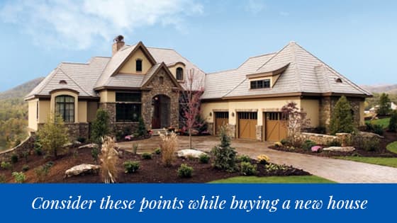 Top points to consider while buying a new house
