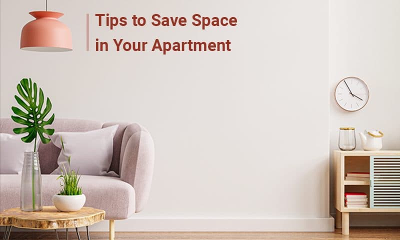Tips to Save Space in Your Apartment