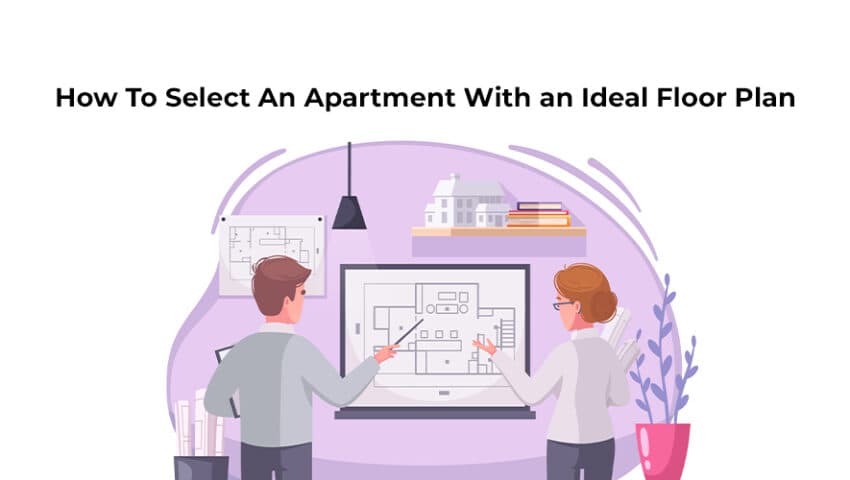 How to Select an Apartment with an Ideal Floor Plan