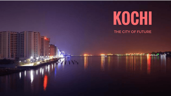 Kochi – The City of Future