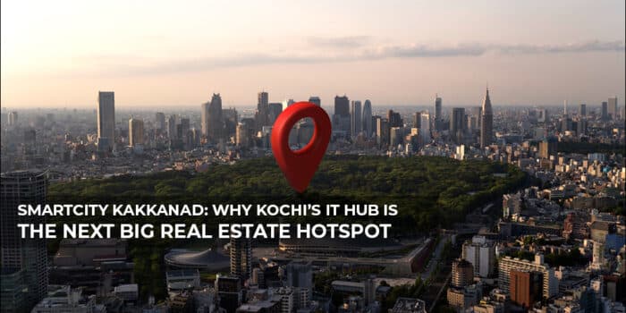 SmartCity Kakkanad Why Kochi's IT Hub is the Next Big Real Estate Hotspot