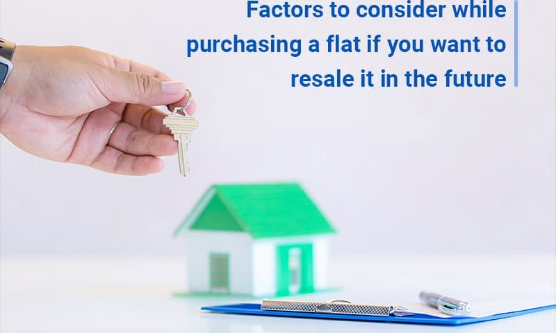 Factors to consider while purchasing a flat for resale