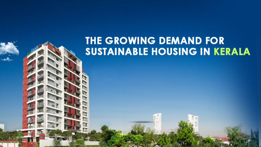 The Growing Demand for Sustainable Housing in Kerala