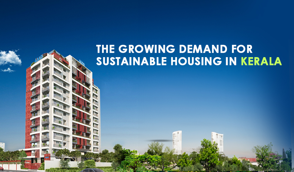 The Growing Demand for Sustainable Housing in Kerala